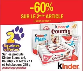 Offre spéciale Kinder : Bueno X 6, Country X 9, Maxi X 11 et Schokobons en promotion !