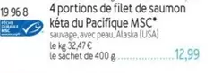 4 Portions De Filet De Saumon Kêta Du Pacifique Msc offre à 12,99€ sur Picard