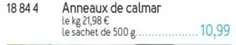 Anneaux De Calmar offre à 10,99€ sur Picard