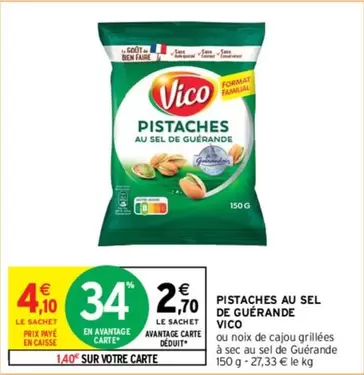 Vico - Pistaches Au Sel De Guérande offre à 2,7€ sur Intermarché