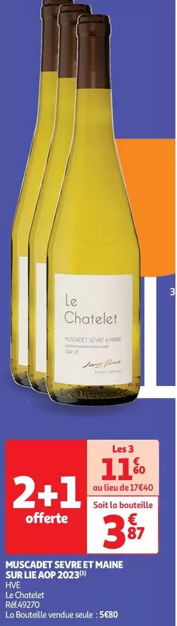 Le Chatelet - Muscadet Sauvère Et Maine Sur Lie AOP 2023 offre à 3,87€ sur Auchan Supermarché