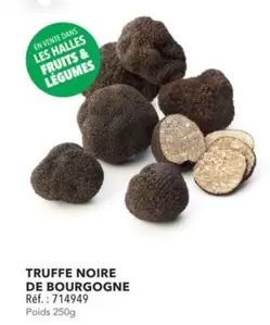 Truffe Noire De Bourgogne offre sur Metro