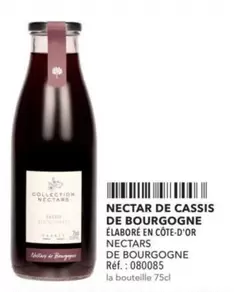 Nectars De Bourgogne - Nectar De Cassis De Bourgogne offre sur Metro