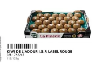 La Pinède - Kiwi De L'Adour I.G.P. Label Rouge offre sur Metro