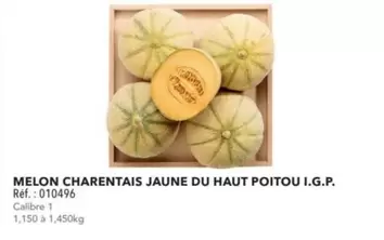 Melon Charentais Jaune Du Haut Poitou I.G.P. offre sur Metro