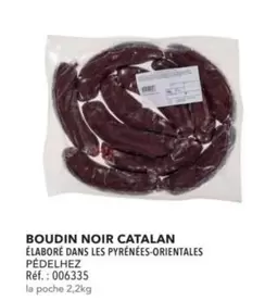 Pédelhez - Boudin Noir Catalan offre sur Metro