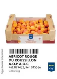 Metro Chef - Abricot Rouge Du Roussillon A.O.P A.O.C. offre sur Metro