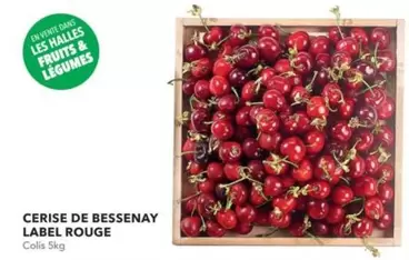 Cerise De Bessenay Label Rouge offre sur Metro