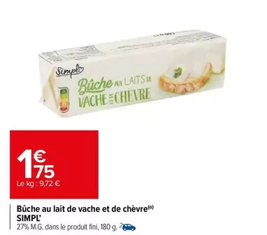 Simply - Simpl - Büche Au Lait De Vache Et De Chèvre offre à 1,75€ sur Carrefour Market