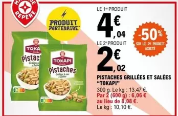 Tokapi - Pistaches Grillées Et Salées offre à 4,04€ sur E.Leclerc