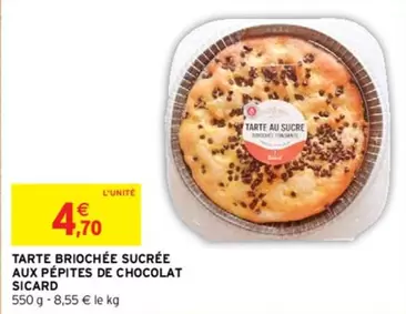 Sicard - Tarte Briochée Sucrée aux Pépites de Chocolat : Délice Gourmand à Ne Pas Manquer !