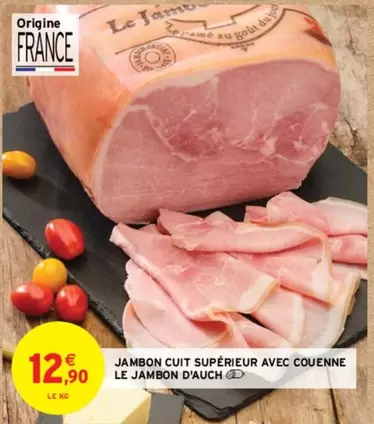 Jambon Cuit Supérieur Avec Couenne - Promo Le Jambon D'Auch : Un délice savoureux et authentique