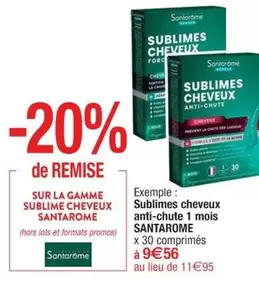 Santarome - Gamme Sublimes Cheveux Anti-chute 1 Mois : Offre spéciale pour des cheveux renforcés et revitalisés.