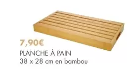 Planche À Pain offre à 7,9€ sur E.Leclerc