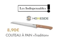 Homeside - Couteau À Pain offre à 8,9€ sur E.Leclerc