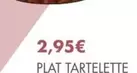 Plat Tartelette offre à 2,95€ sur E.Leclerc