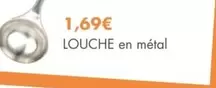 Louche En Métal offre à 1,69€ sur E.Leclerc