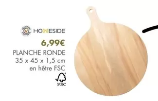 Homeside - Planche Ronde offre à 6,99€ sur E.Leclerc