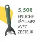 Epluche Légumes Avec Zesteur offre à 5,5€ sur E.Leclerc