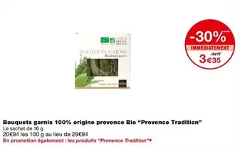 Bouquets Garnis Bio - Provence Tradition : 100% Origine Provence, fraîcheur et qualité en promotion !