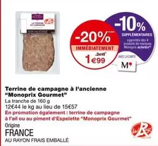 Monoprix - Terrine De Campagne À L'Ancienne Gourmet : Une délicieuse terrine artisanale, riche en saveurs, parfaite pour vos apéritifs. Promo disponible !