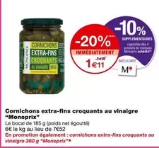 monoprix - cornichons extra fins croquants au vinaigre : une explosion de croquant et de saveurs !