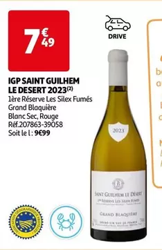 Grand Blaquière - IGP Saint Guilhem Le Dessert 2023 : Un vin d'exception en promotion avec des caractéristiques uniques.