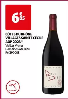 Domaine Rose Dieu - Cote du Rhône Villages Sainte Cécile AOP 2023 : Un vin d'exception à découvrir