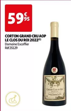 Domaine Escoffer Corton Grand Cru AOP Le Clos Du Roi 2022 - Un vin d'exception à découvrir