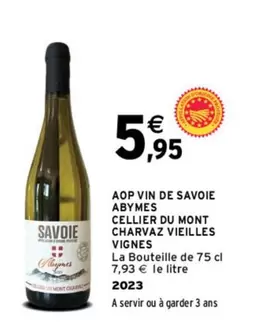 Aop Vin De Savoie Abymes - Bouteille de 75 Cl, Cellier Du Mont Charvaz, Vieilles Vignes