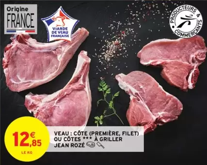 Jean Rozé - Côte de Veau: Première, Filet ou Côtes À Griller - Promotions disponibles