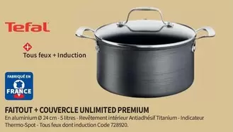 tefal - faitout + couvercle unlimited premium