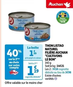 Auchan - Thon Listao Naturel Filière "Cultivons Le Bon" offre à 1,99€ sur Auchan Hypermarché