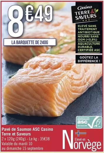 Pavé De Saumon ASC Casino Terre Et Saveurs offre à 8,49€ sur Géant Casino