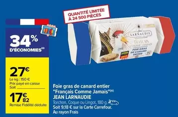 Foie Gras De Canard Entier - Jean Larnaudie : Promotion 'Français Comme Jamais'