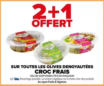 croc frais - sur toutes les olives denoyautees