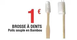 Brosse À Dents offre à 1€ sur Carrefour