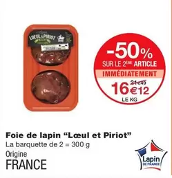 Loeul & Piriot - Foie De Lapin offre à 16,12€ sur Monoprix