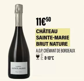 Château Sainte-Marie - Brut Nature A.O.P. Crémant De Bordeaux offre à 11,5€ sur Monoprix