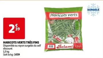 Belami - Haricots Verts Très Fins offre à 2,39€ sur Auchan Hypermarché