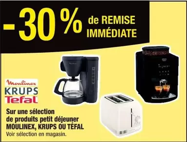 Promo Petit Déjeuner : Sélection de produits Moulinex, Krups et Tefal