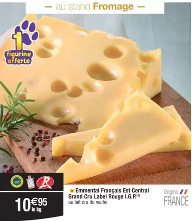 Emmental Français Est Central Grand Cru I.G.P. - Label Rouge : un fromage de qualité supérieure