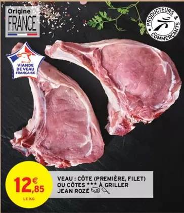 Jean Rozé - Côte de Veau: Promo sur Première et Filet, Idéal pour Griller