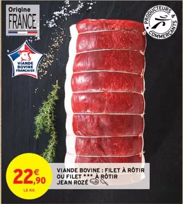 Viande Bovine: Filet À Rôtir Jean Rozé - Promo et caractéristiques