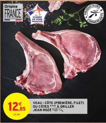 Jean Rozé - Côte de Veau: Première, Filet ou Côtes à Griller - Promo Spéciale