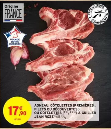 Côtelettes d'Agneau Jean Rozé - Promotions sur Premières, Filets et Côtelettes à Griller