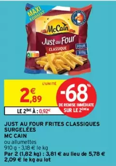 McCain - Just Au Four Frites Classiques Surgelées