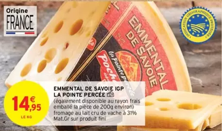 La Pointe Percee - Emmental De Savoie Igp offre à 14,95€ sur Intermarché Contact