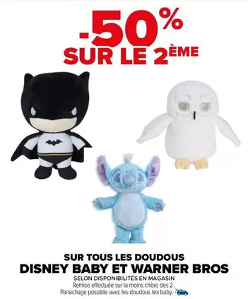 Tex - Disney Baby / Warner Bros : Promo sur tous les doudous, des personnages adorés pour les tout-petits!