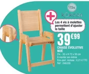 Chaise Evolutive Noe